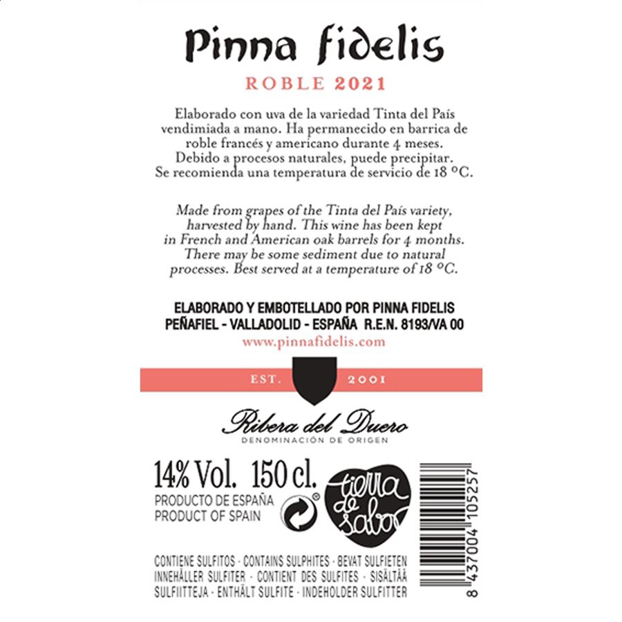 Pinna Fidelis - Vino tinto Roble Magnum D.O. Ribera del Duero 150cl, 6uds
